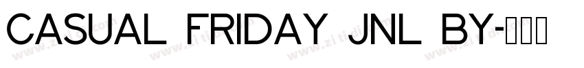 Casual Friday JNL by字体转换